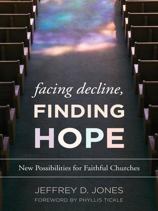 Title details for Facing Decline, Finding Hope by Jeffrey D.  Jones - Available